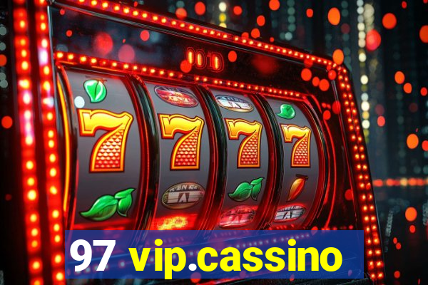 97 vip.cassino