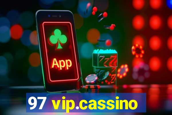 97 vip.cassino