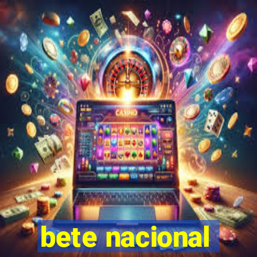 bete nacional