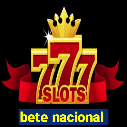 bete nacional