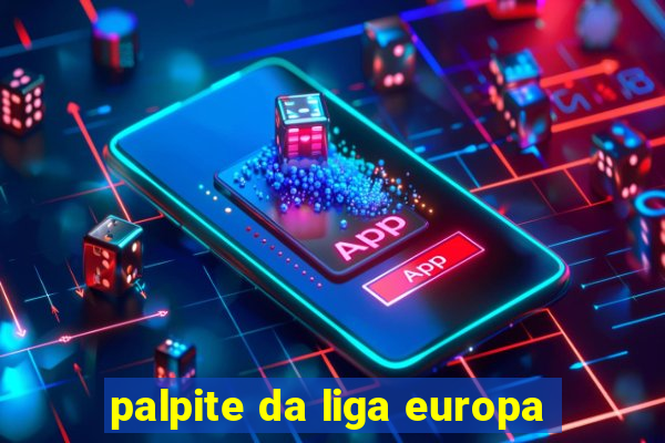 palpite da liga europa