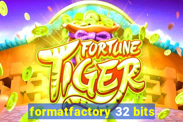 formatfactory 32 bits