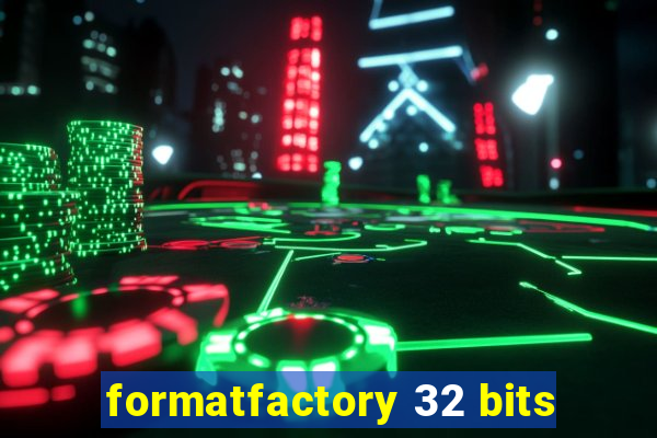 formatfactory 32 bits