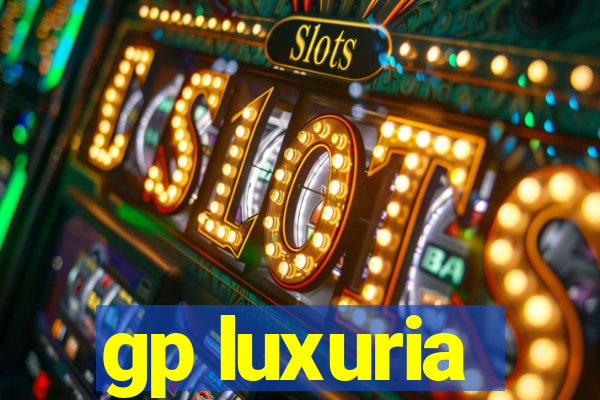 gp luxuria