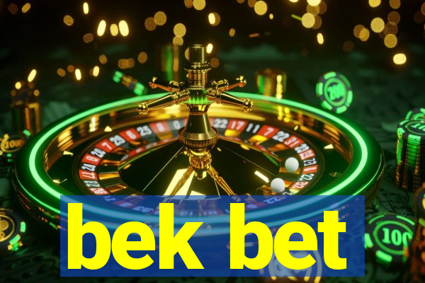 bek bet