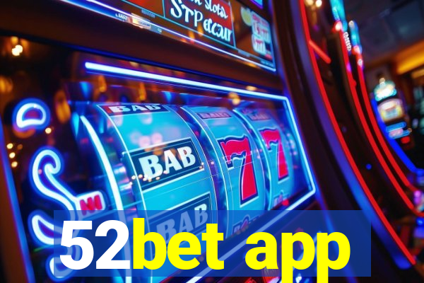 52bet app