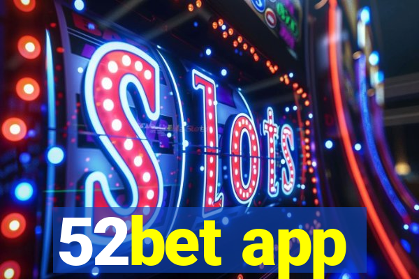 52bet app