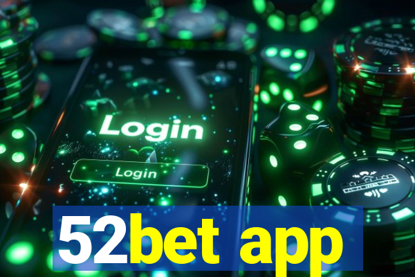 52bet app