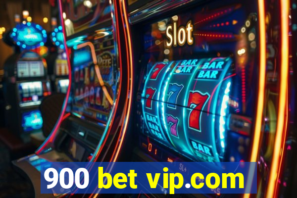 900 bet vip.com