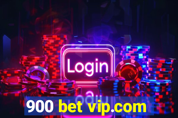 900 bet vip.com