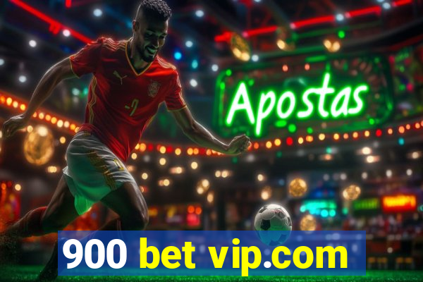 900 bet vip.com