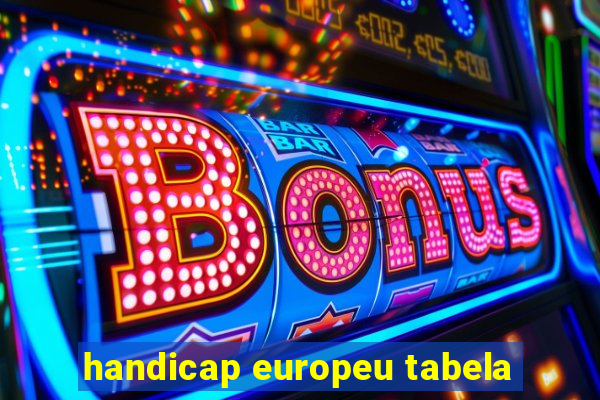 handicap europeu tabela