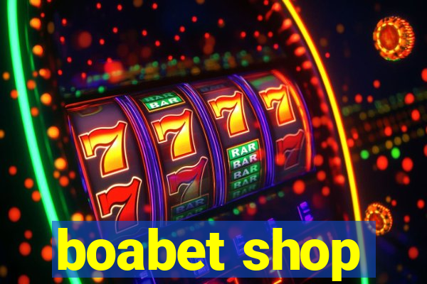 boabet shop