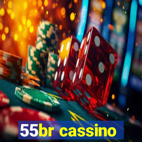 55br cassino