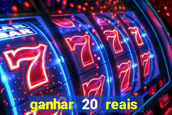 ganhar 20 reais agora no pix 2023