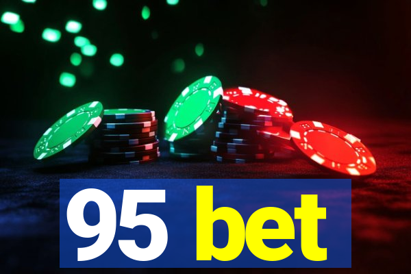 95 bet