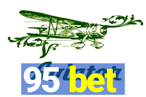 95 bet