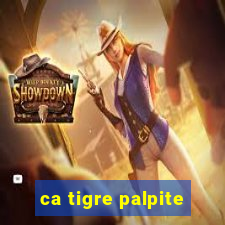 ca tigre palpite