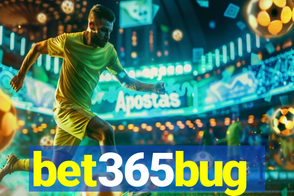 bet365bug