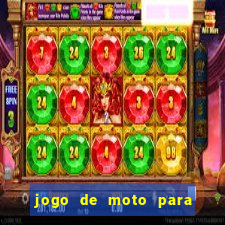 jogo de moto para dar grau