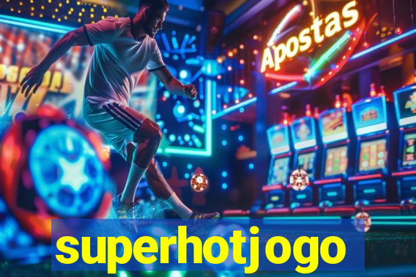 superhotjogo