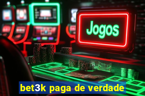 bet3k paga de verdade