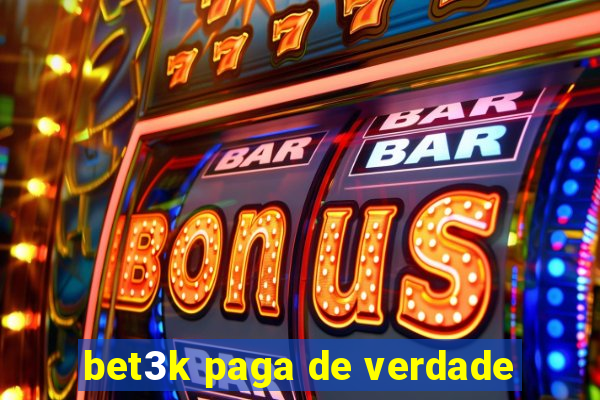 bet3k paga de verdade