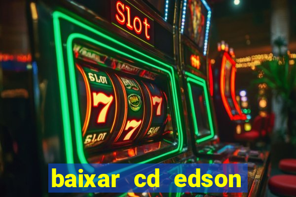 baixar cd edson gomes as 50 melhores