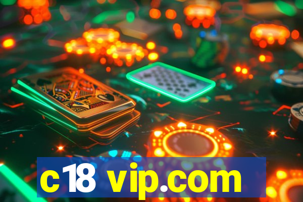 c18 vip.com