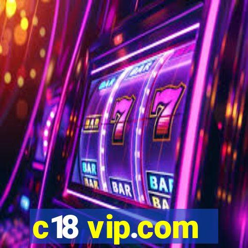 c18 vip.com