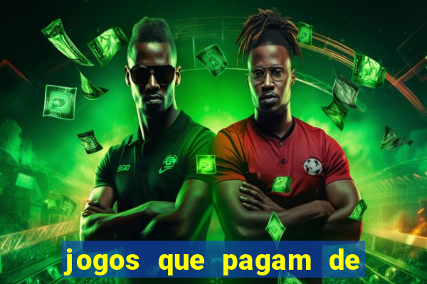 jogos que pagam de verdade sem precisar depositar