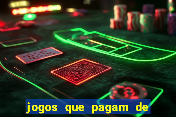 jogos que pagam de verdade sem precisar depositar