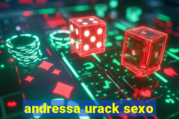 andressa urack sexo