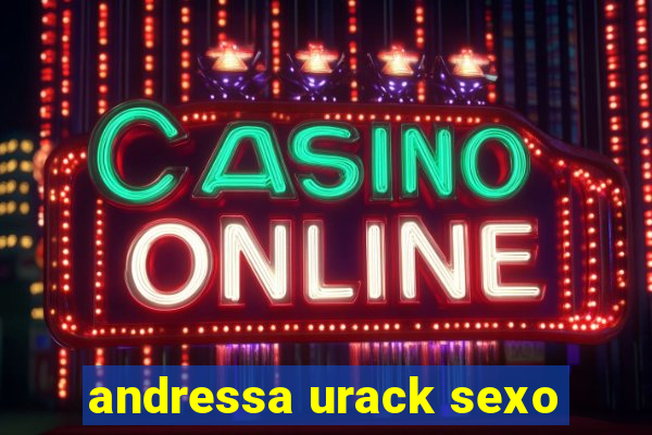 andressa urack sexo