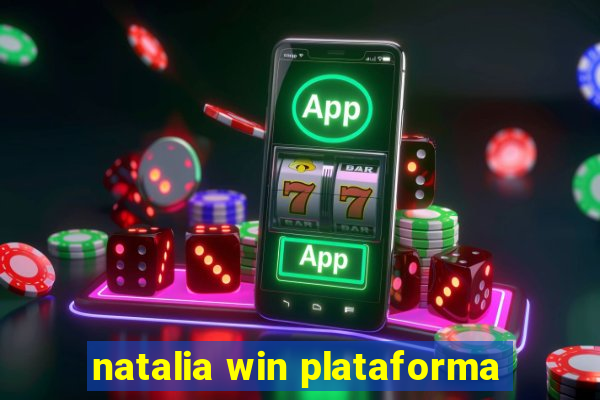 natalia win plataforma