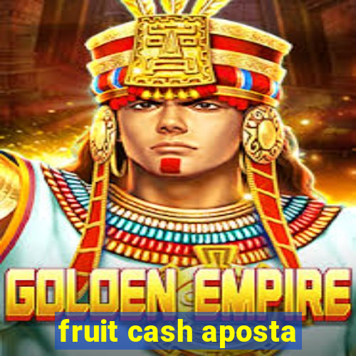 fruit cash aposta