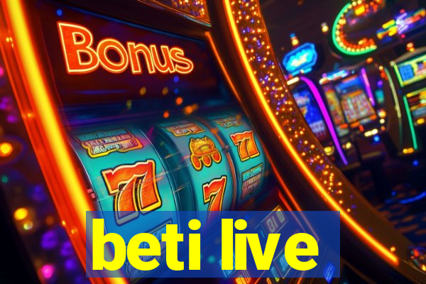 beti live