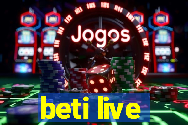 beti live