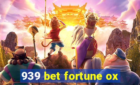 939 bet fortune ox