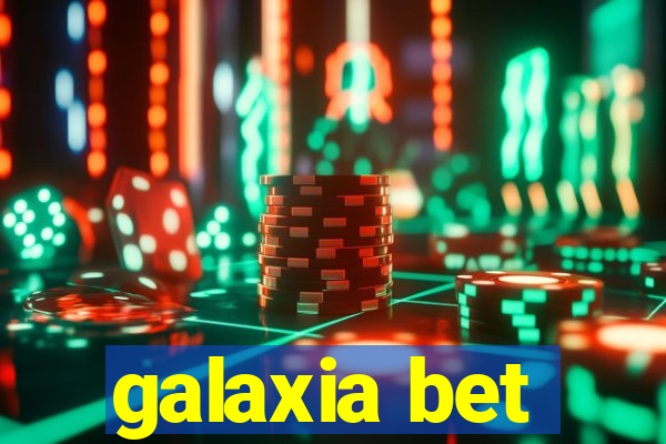 galaxia bet