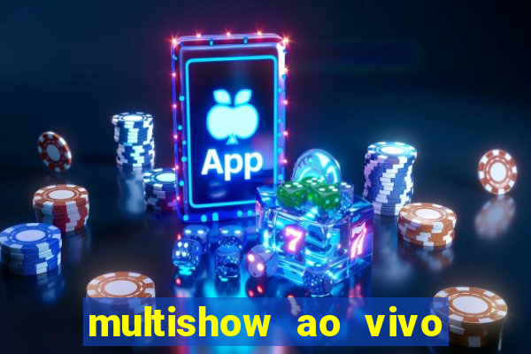 multishow ao vivo gratis online