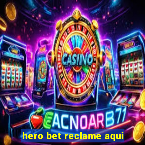 hero bet reclame aqui