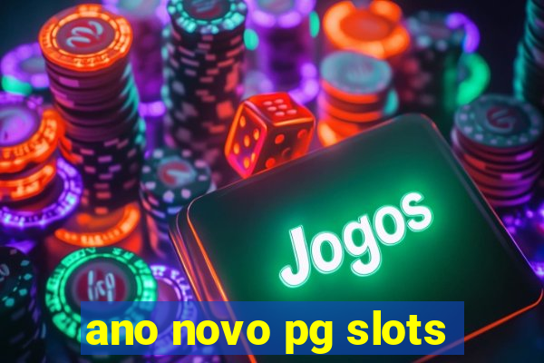 ano novo pg slots