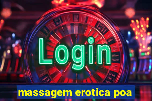 massagem erotica poa