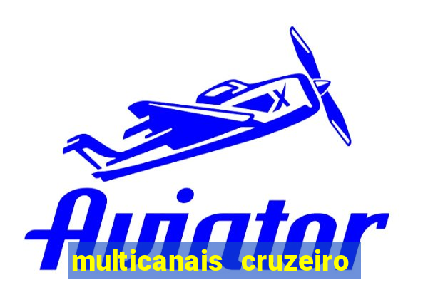 multicanais cruzeiro x flamengo