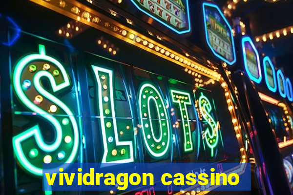 vividragon cassino