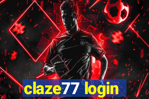 claze77 login