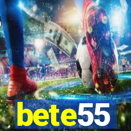 bete55