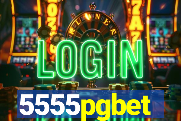 5555pgbet