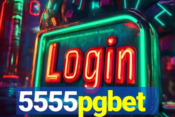 5555pgbet